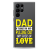 Dad Thanks For Not Pulling Out, Happy Father's Day, Love Clear Case for Samsung®