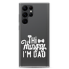 Hi Hungry I'm Dad  Clear Case for Samsung®