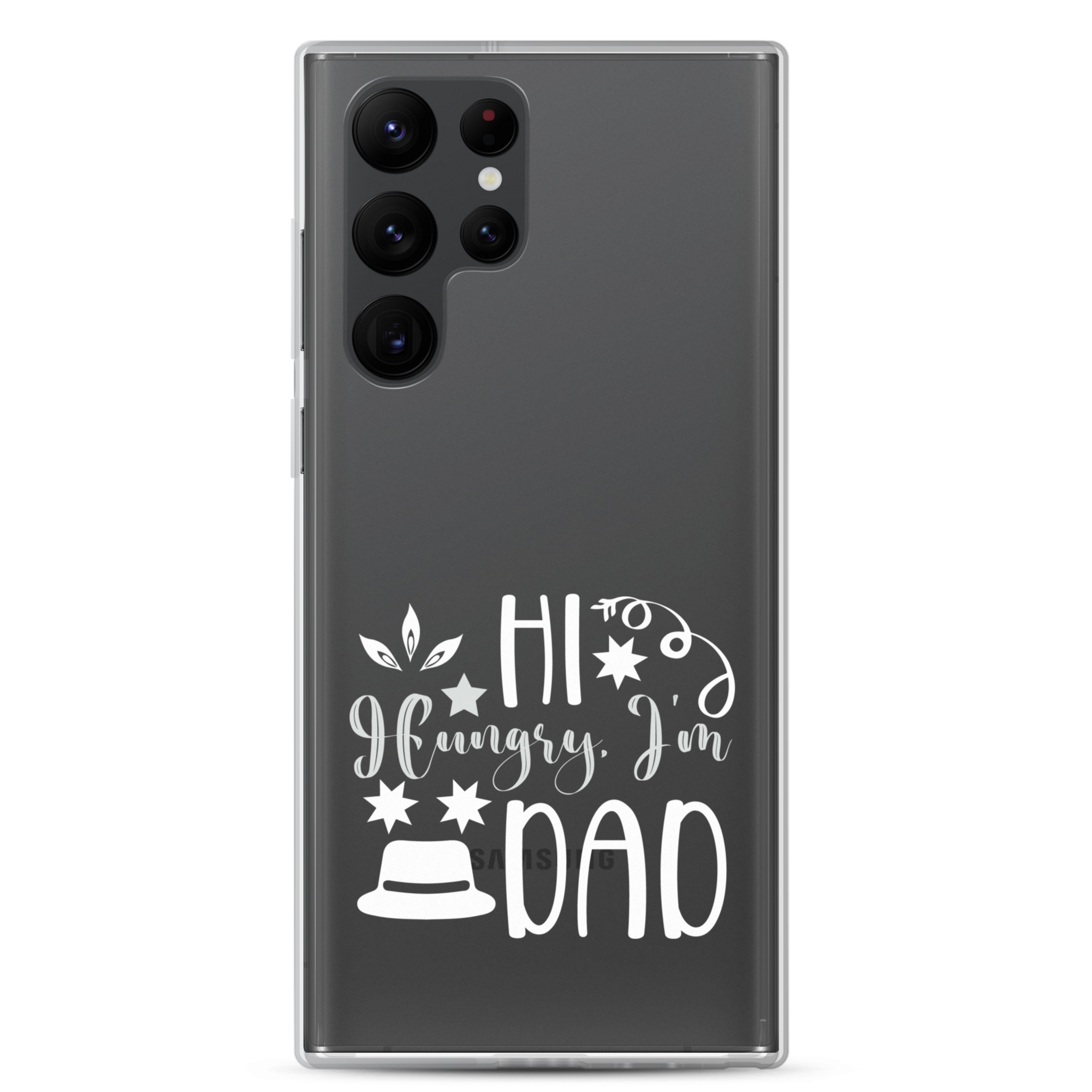 Hi, Hangry, I'm Dad. Clear Case for Samsung®