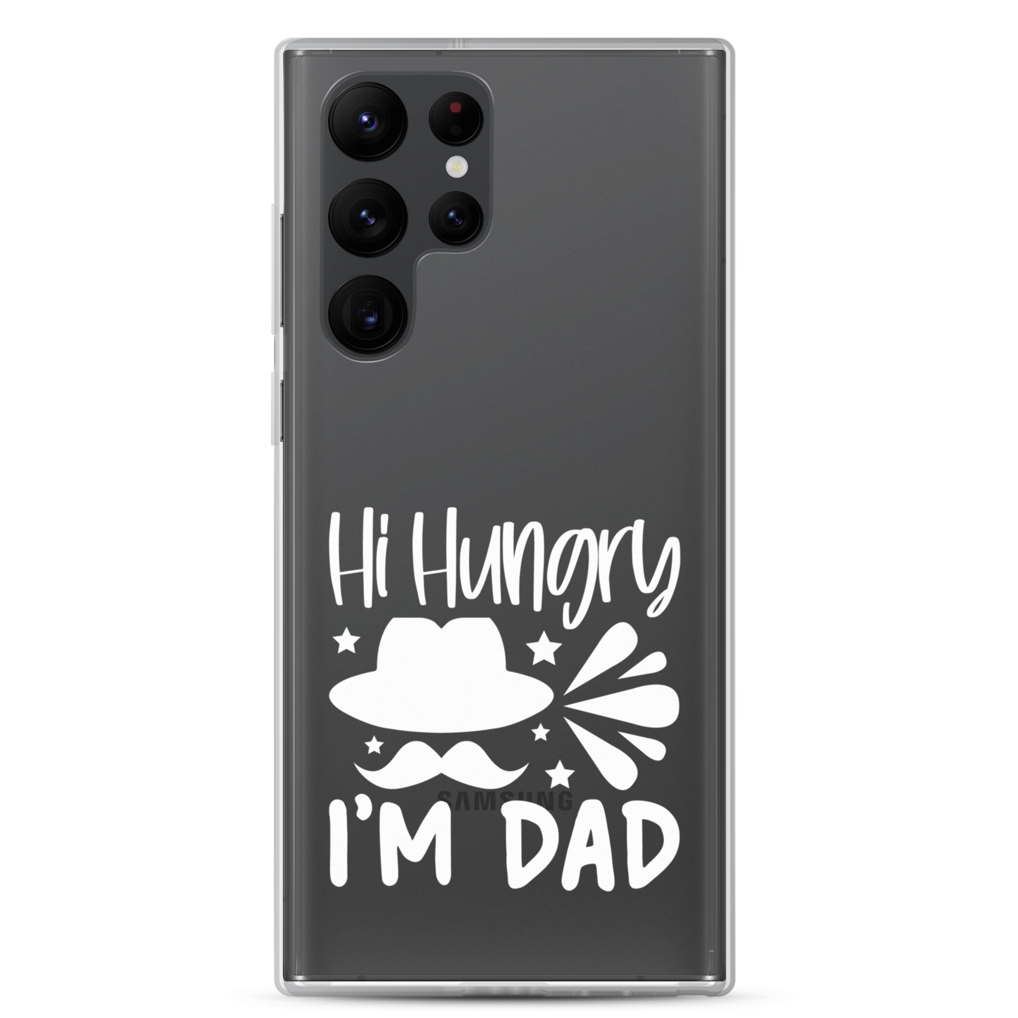 Hi, Hangry, I'm Dad. Clear Case for Samsung®