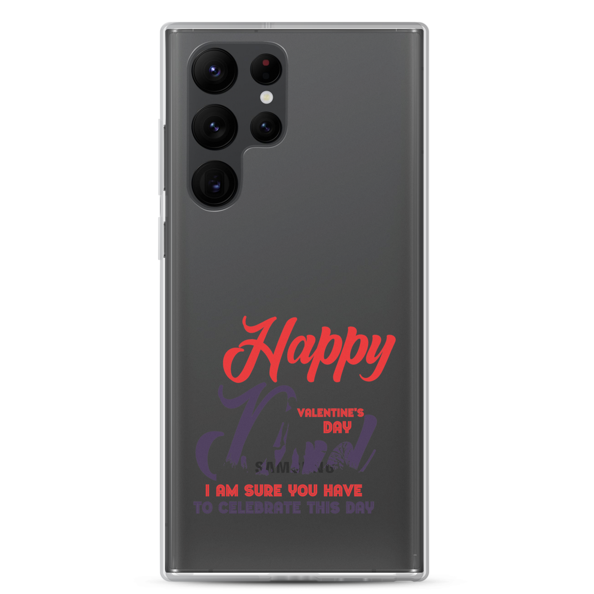 Happy Valentine's Day Dad I Am Sure You Have To Celebrate This Day Clear Case for Samsung®