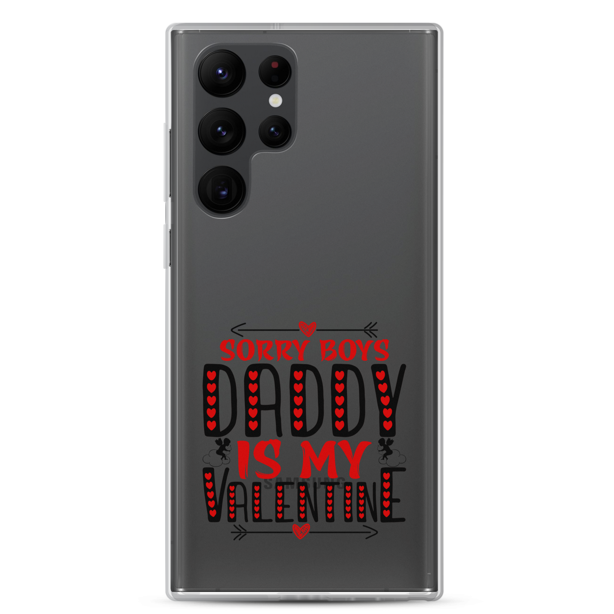 Sorry Boys Daddy is My Valentine Clear Case for Samsung®