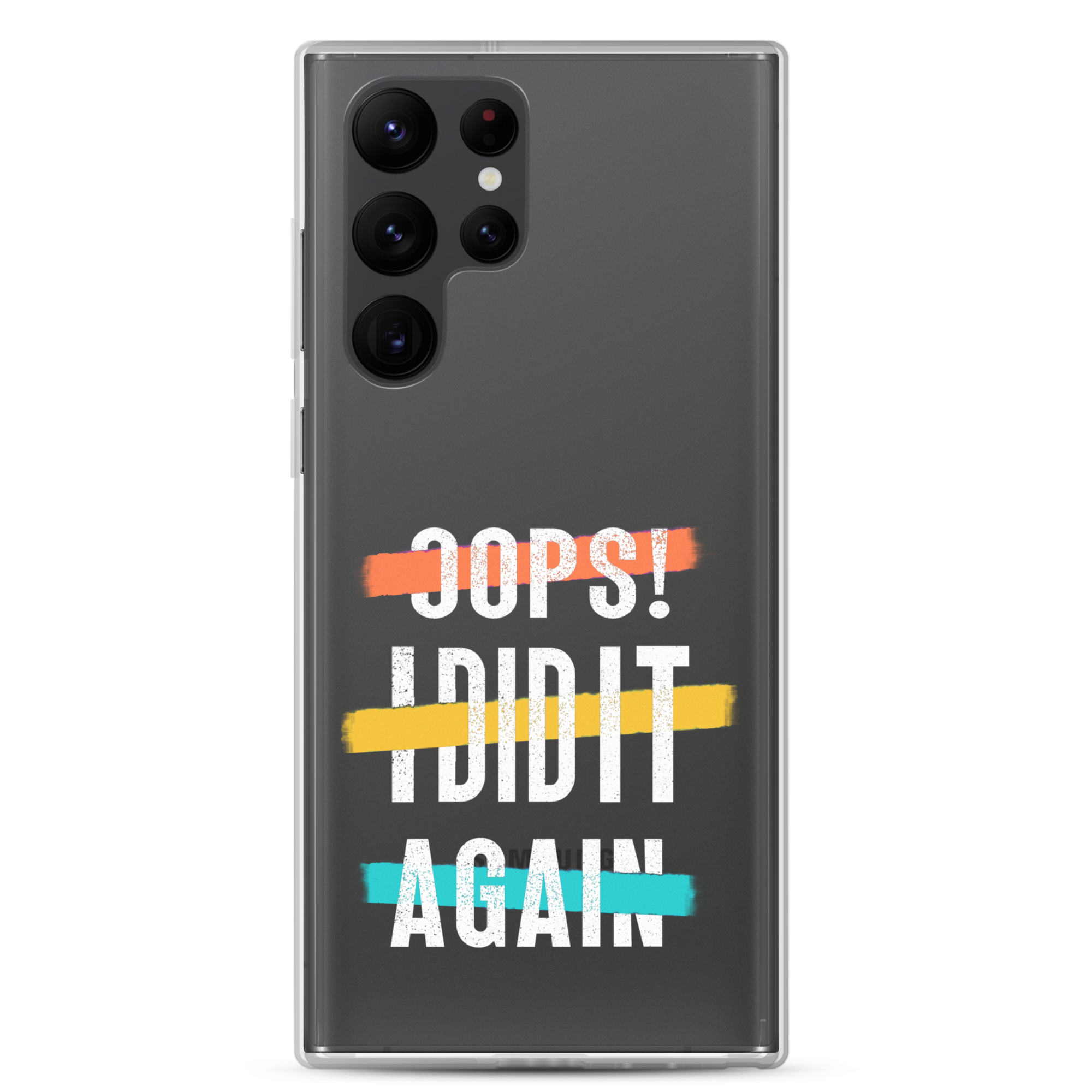 Oops! I Did It Again Clear Case for Samsung®