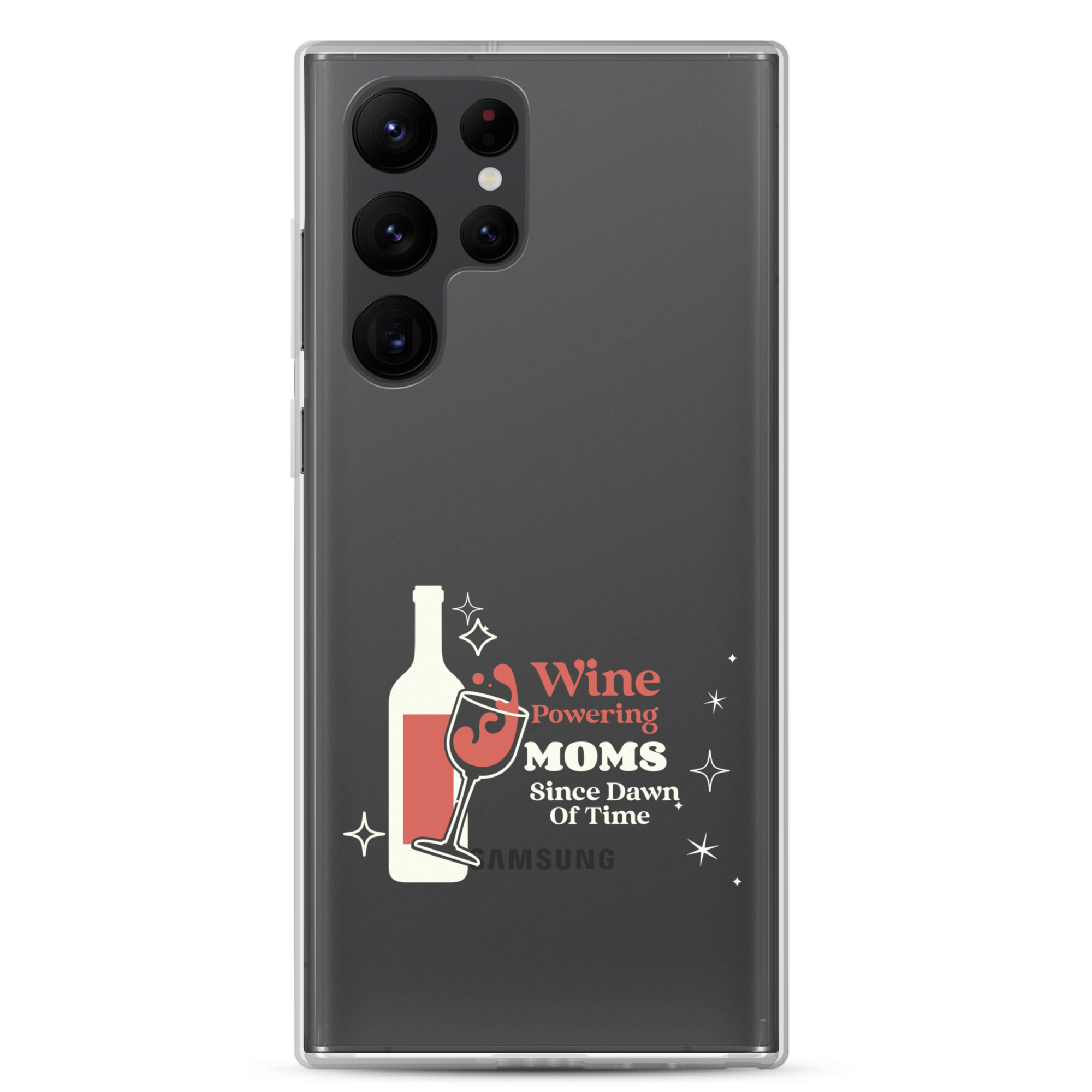 Wine Powering Moms Since Dawn Of Time Clear Case for Samsung®