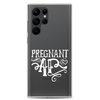 Pregnant AF Clear Case for Samsung®