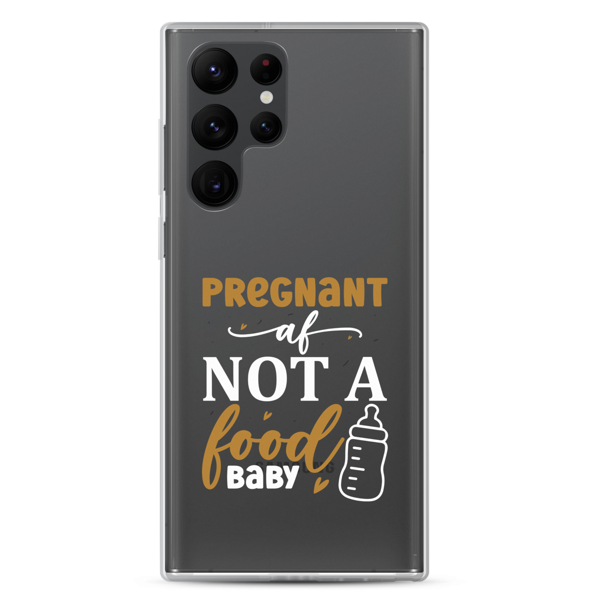 Pregnant AF Not A Food Baby Clear Case for Samsung®