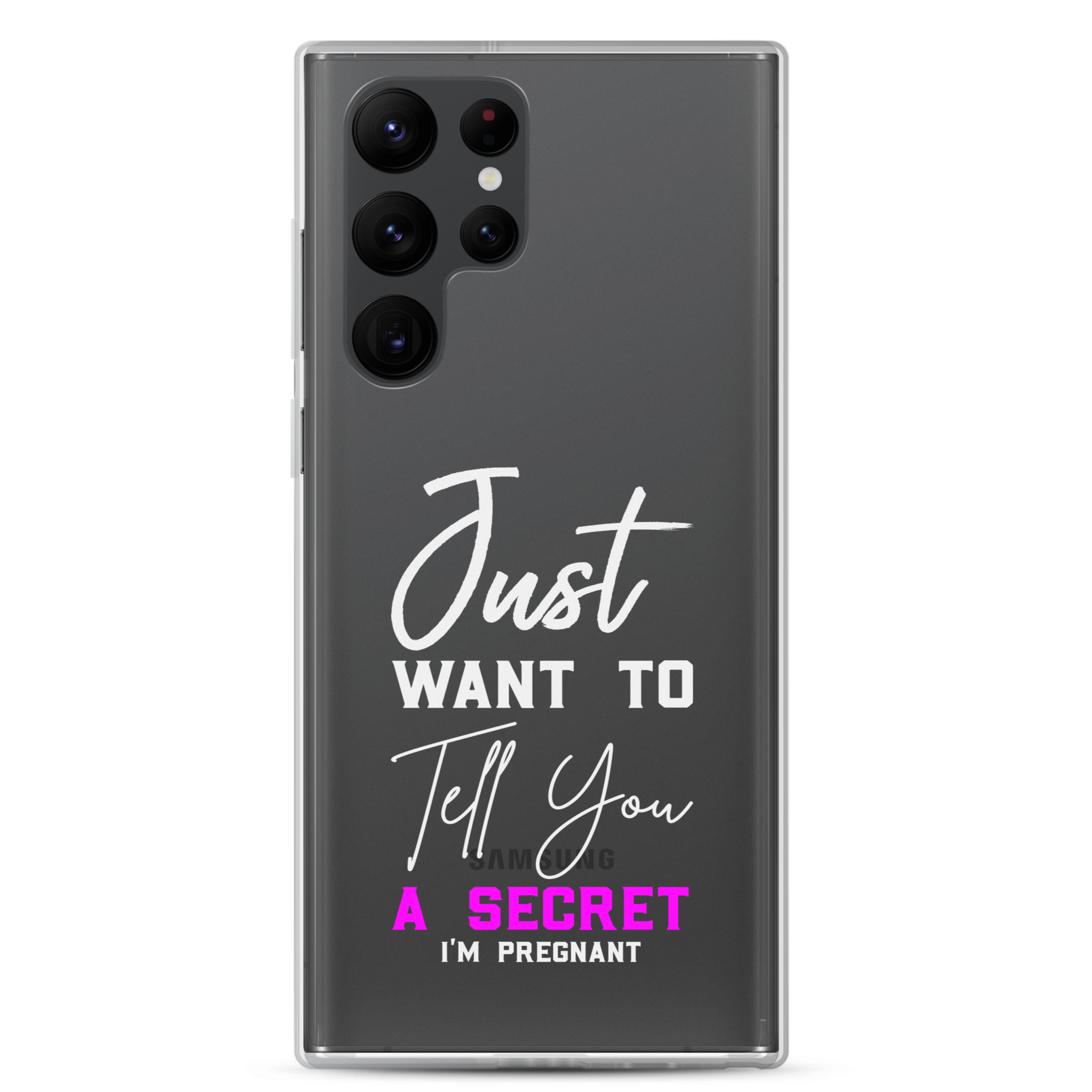 Just Want to Tell You A Secret I'm Pregnant Clear Case for Samsung®