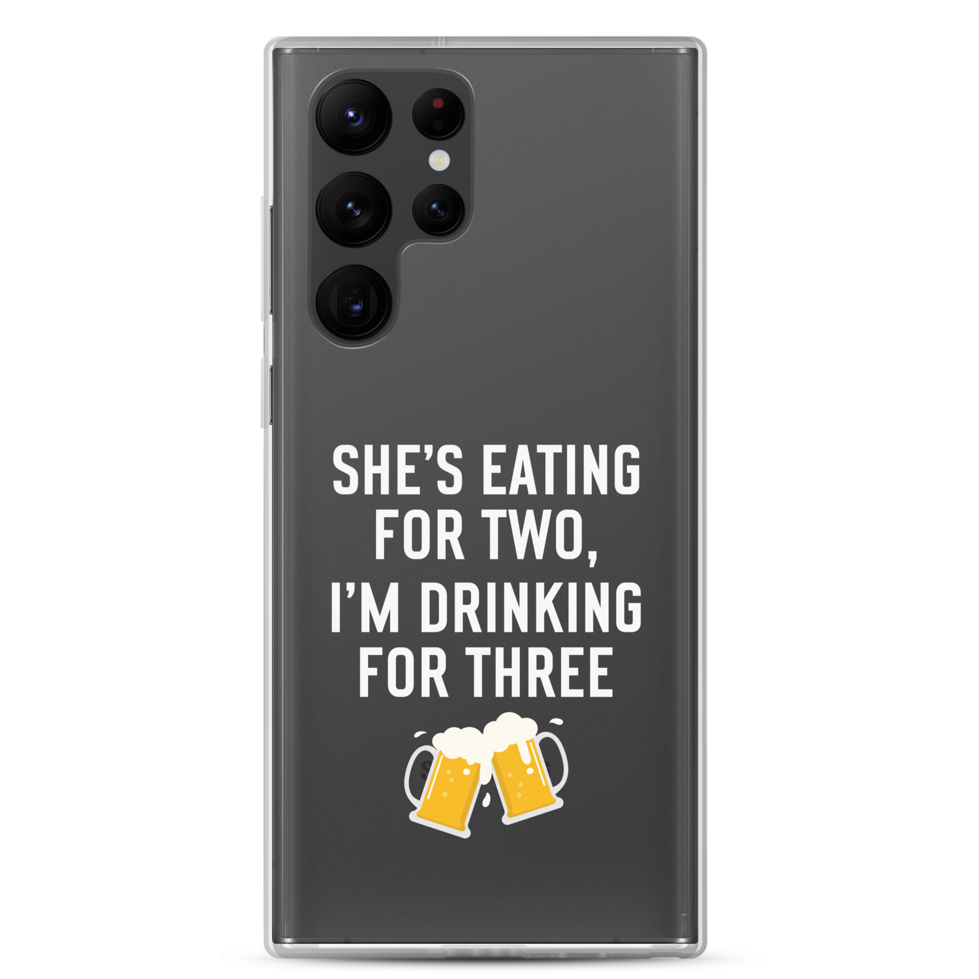 She Is Eating For Two, I'm Drinking For Three Clear Case for Samsung®