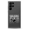 The Walking Dad Clear Case for Samsung®