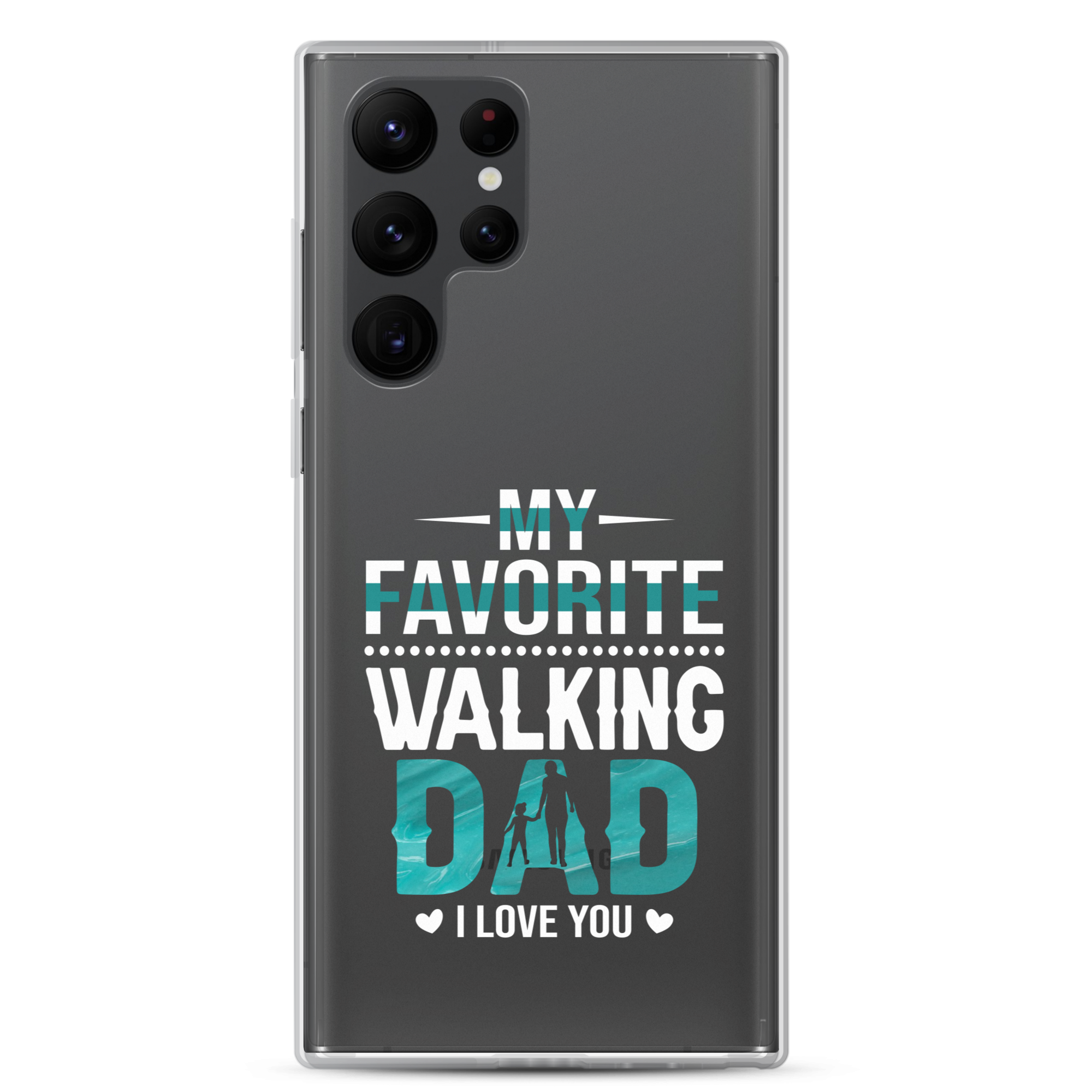 My Favorite Walking Dad, I Love You Clear Case for Samsung®