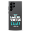 My Favorite Walking Dad, I Love You Clear Case for Samsung®