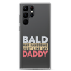 Bald And Handsome Just Like My Daddy Clear Case for Samsung®