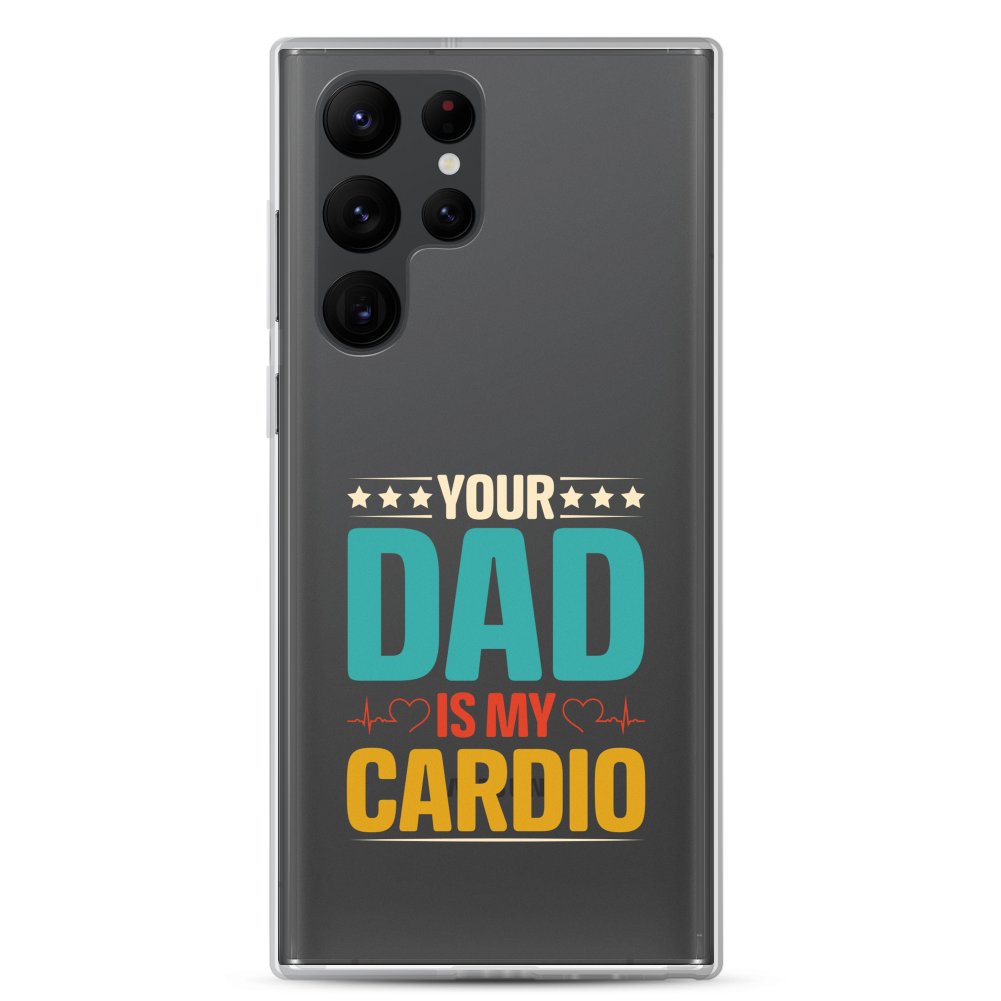 Your Dad Is My Cardio Clear Case for Samsung®