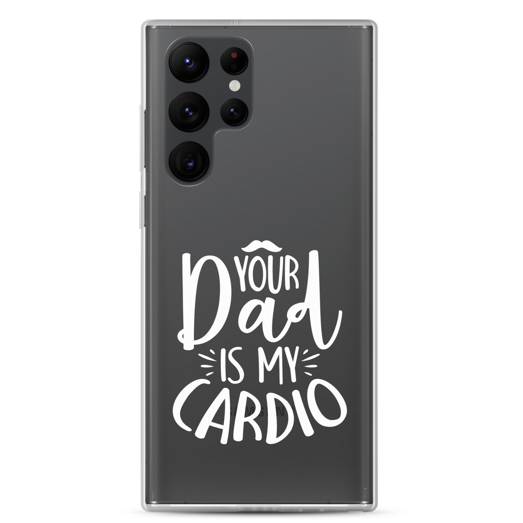 Your Dad Is My Cardio Clear Case for Samsung®