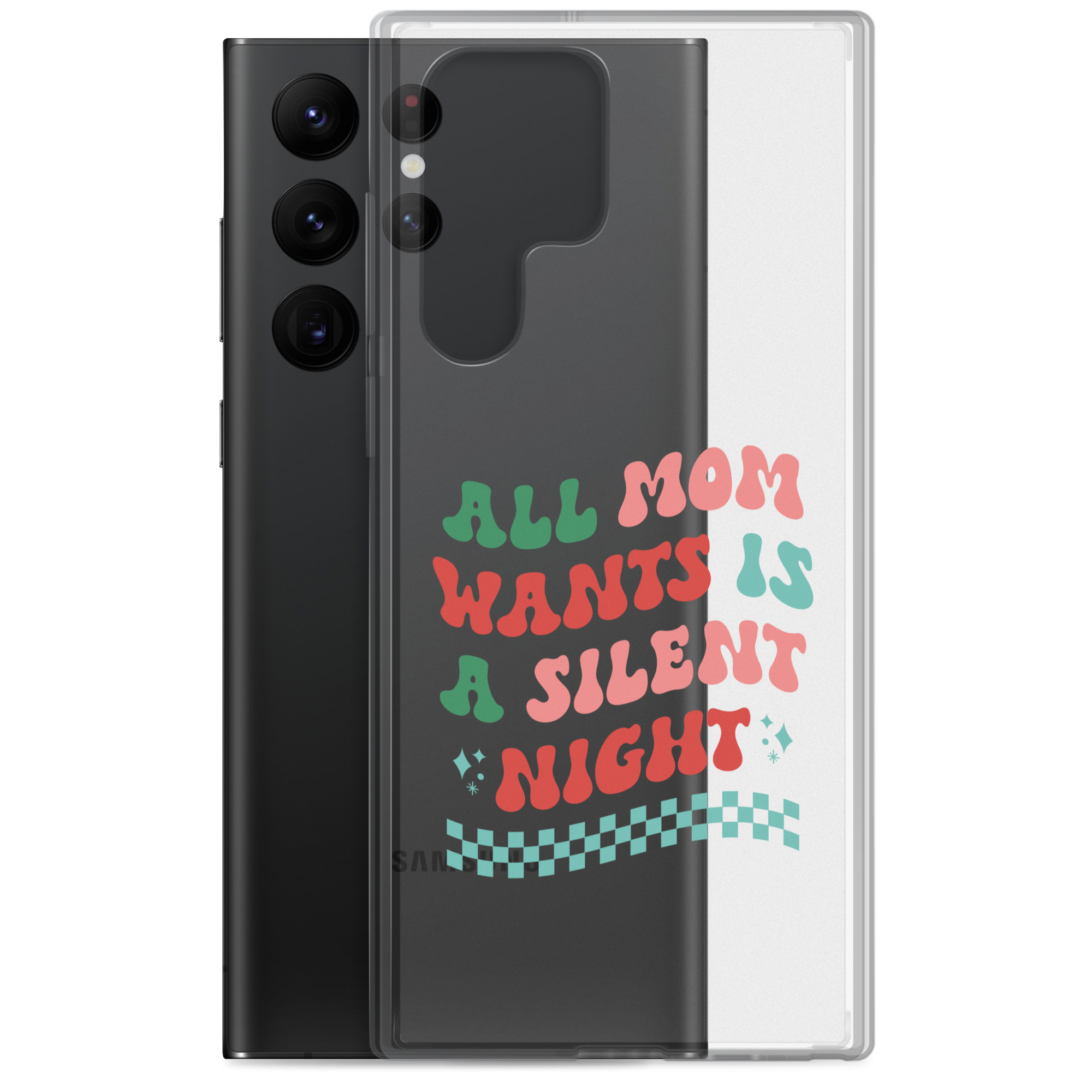 All Mama Wants Is A Silent Night Clear Case for Samsung®