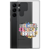 Step Mother of The Bride Clear Case for Samsung®