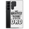 My Greatest Blessing Call Me Dad Clear Case for Samsung®