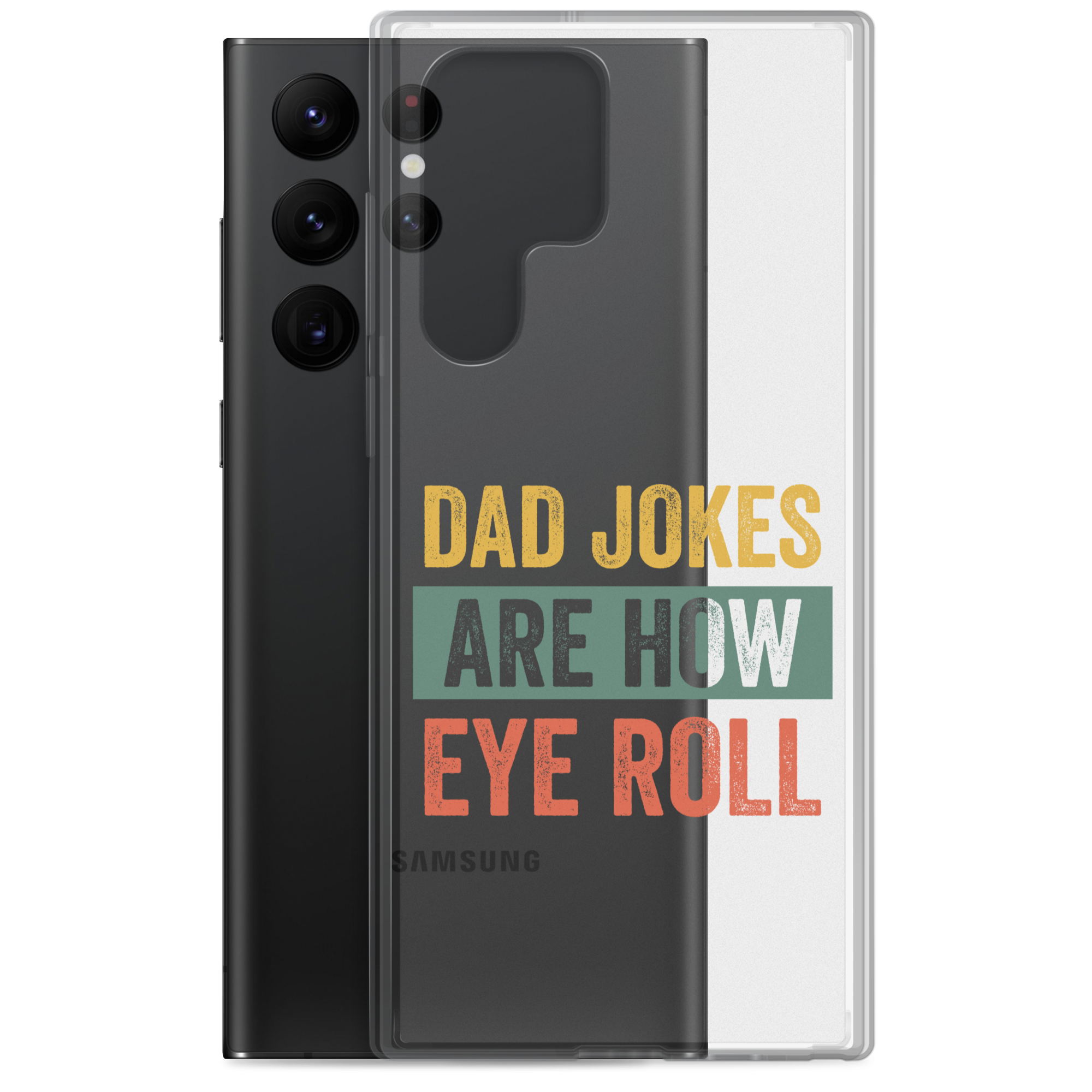 Dad Jokes Are How Eye Roll Clear Case for Samsung®