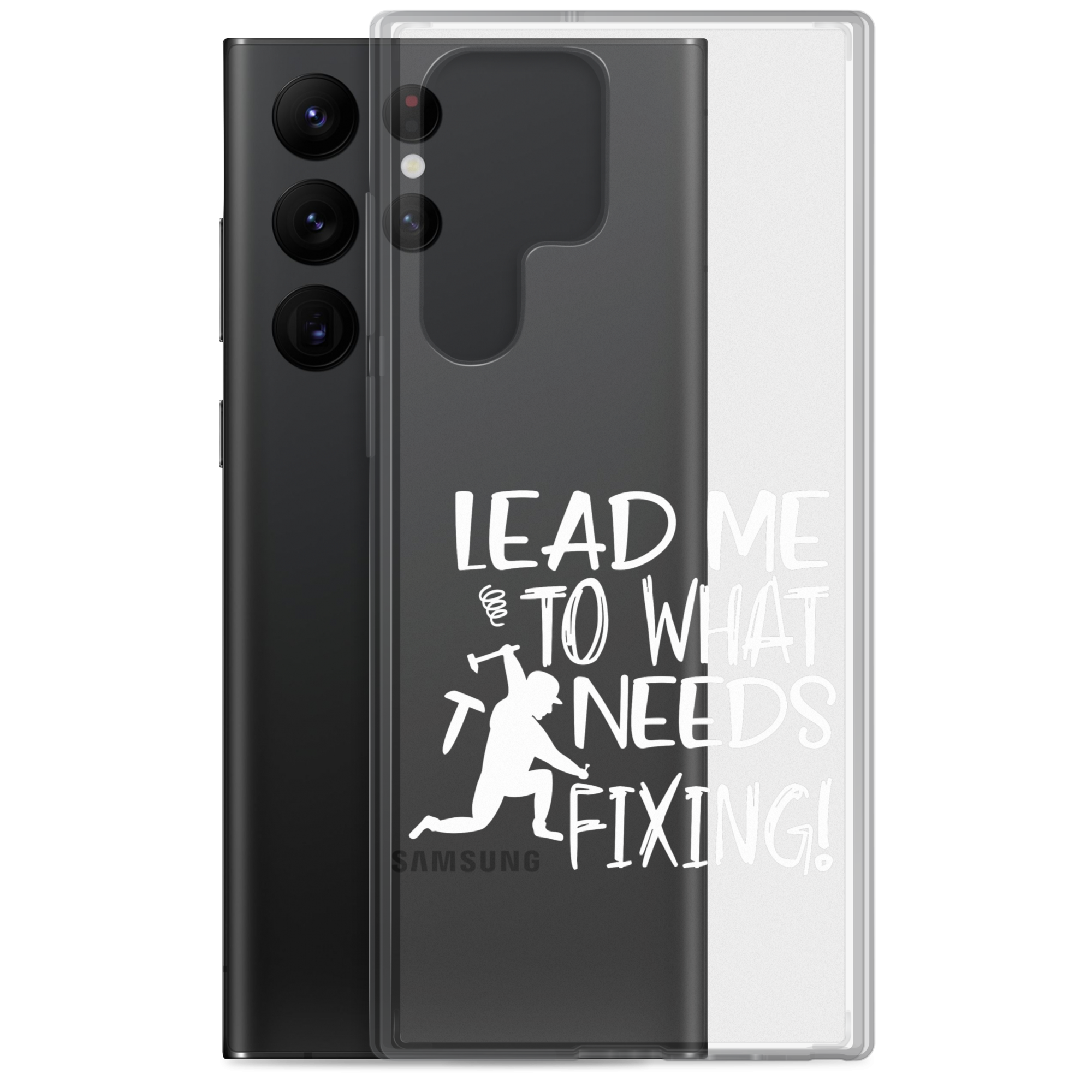 Lead Me To What Needs Fixing! Clear Case for Samsung®