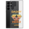 Daddy A Son's First Hero A Daughter's First Love Clear Case for Samsung®