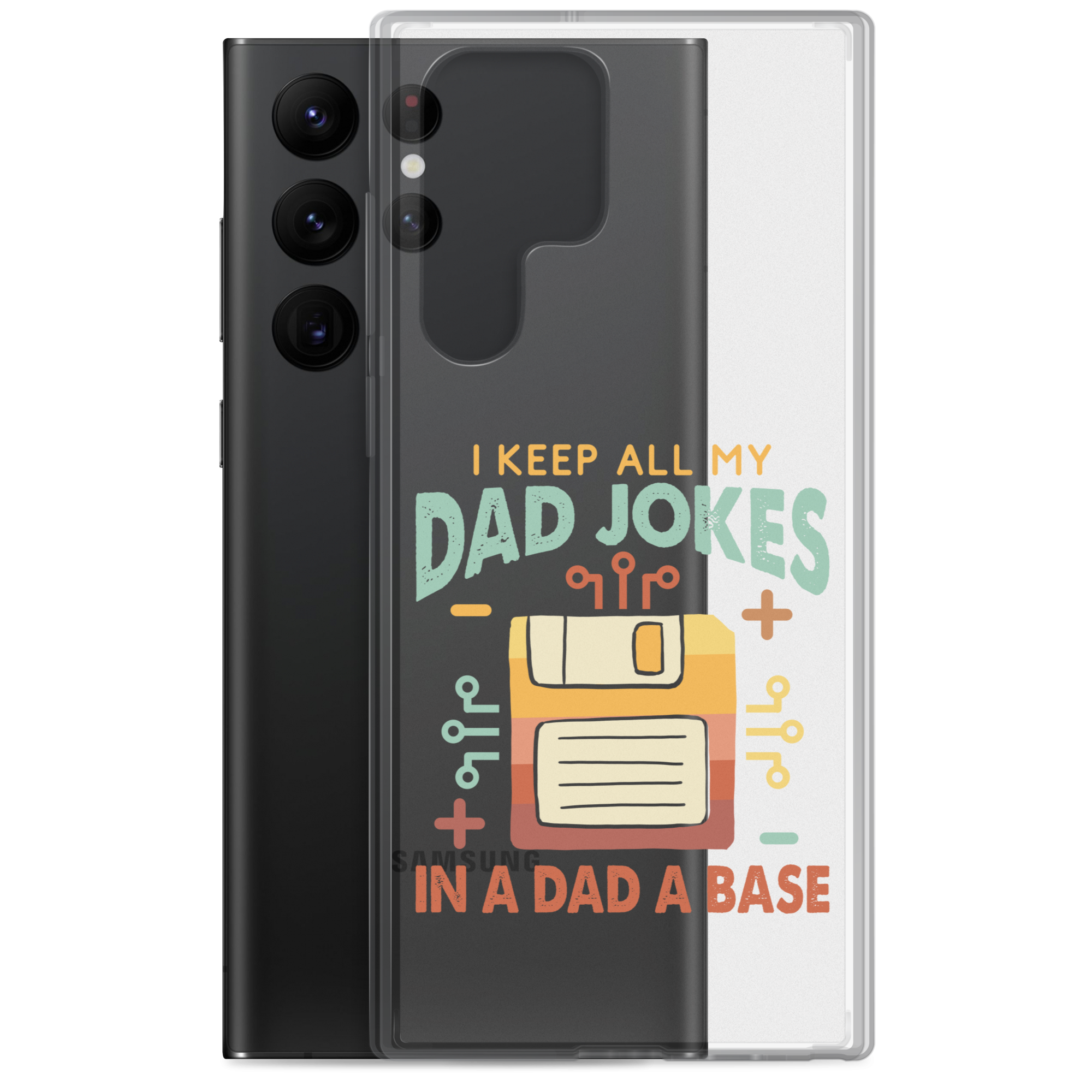 I Keep All My Dad Jokes In A Dad A Base Clear Case for Samsung®