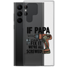 If Papa Can't Fix it We're all Screwed Clear Case for Samsung®