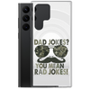 Dad Jokes? You Mean Rad Jokes Clear Case for Samsung®