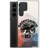 Daddysaurus Rex Clear Case for Samsung®