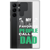 My Favorite People Call Me Dad Clear Case for Samsung®