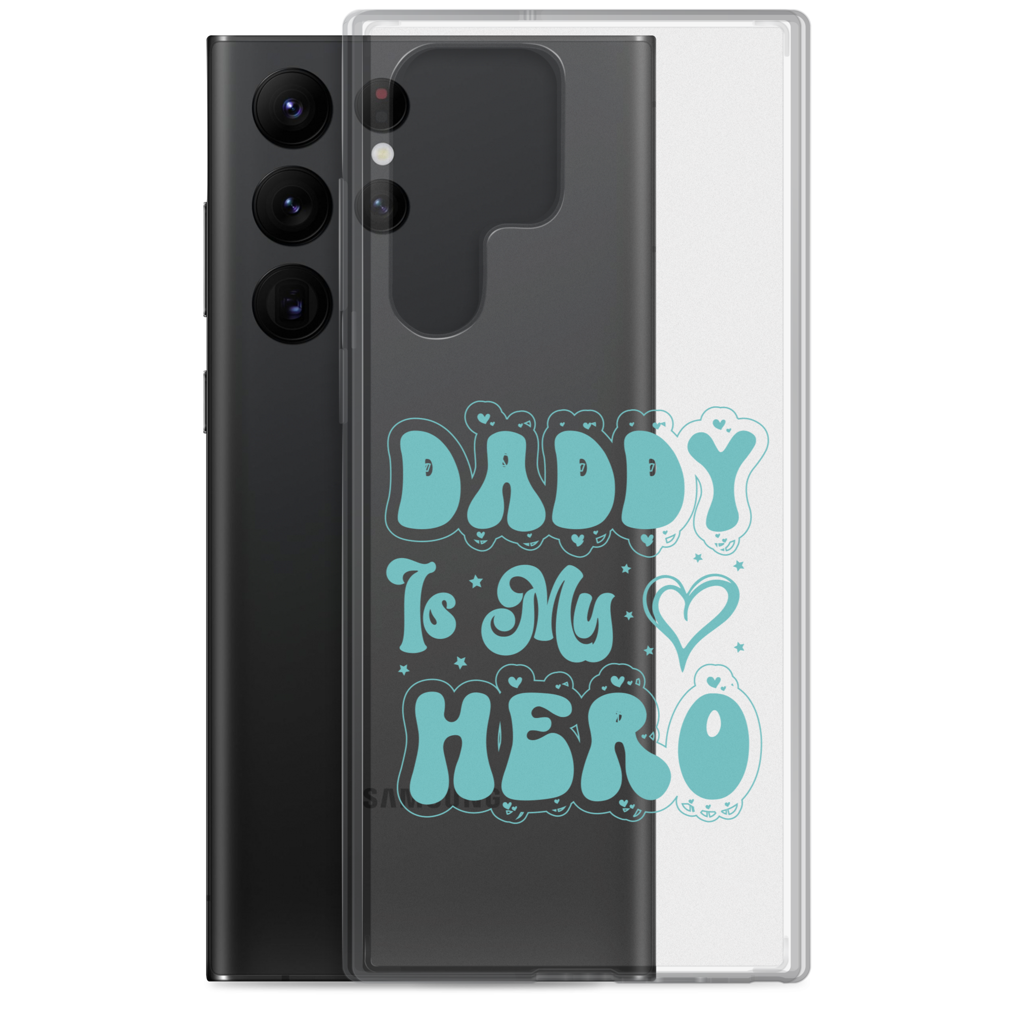 Daddy Is My Hero Clear Case for Samsung®