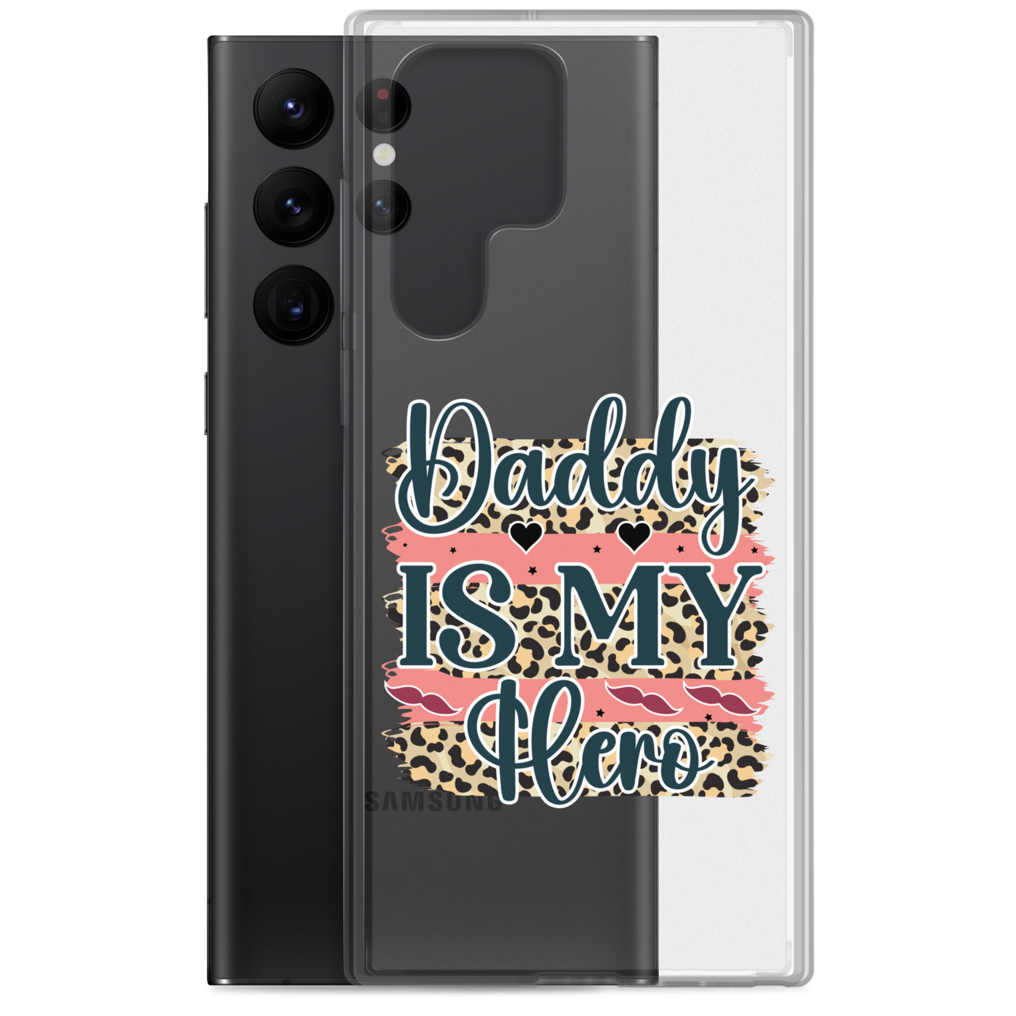 Daddy Is My Hero Clear Case for Samsung®