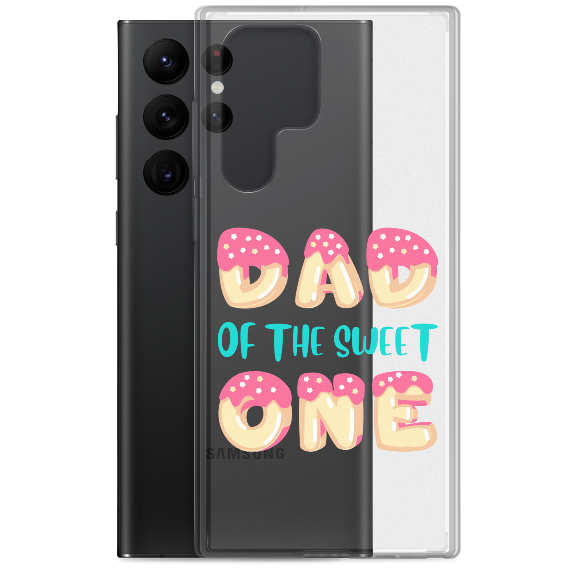 Dad Of The Sweet One Clear Case for Samsung®