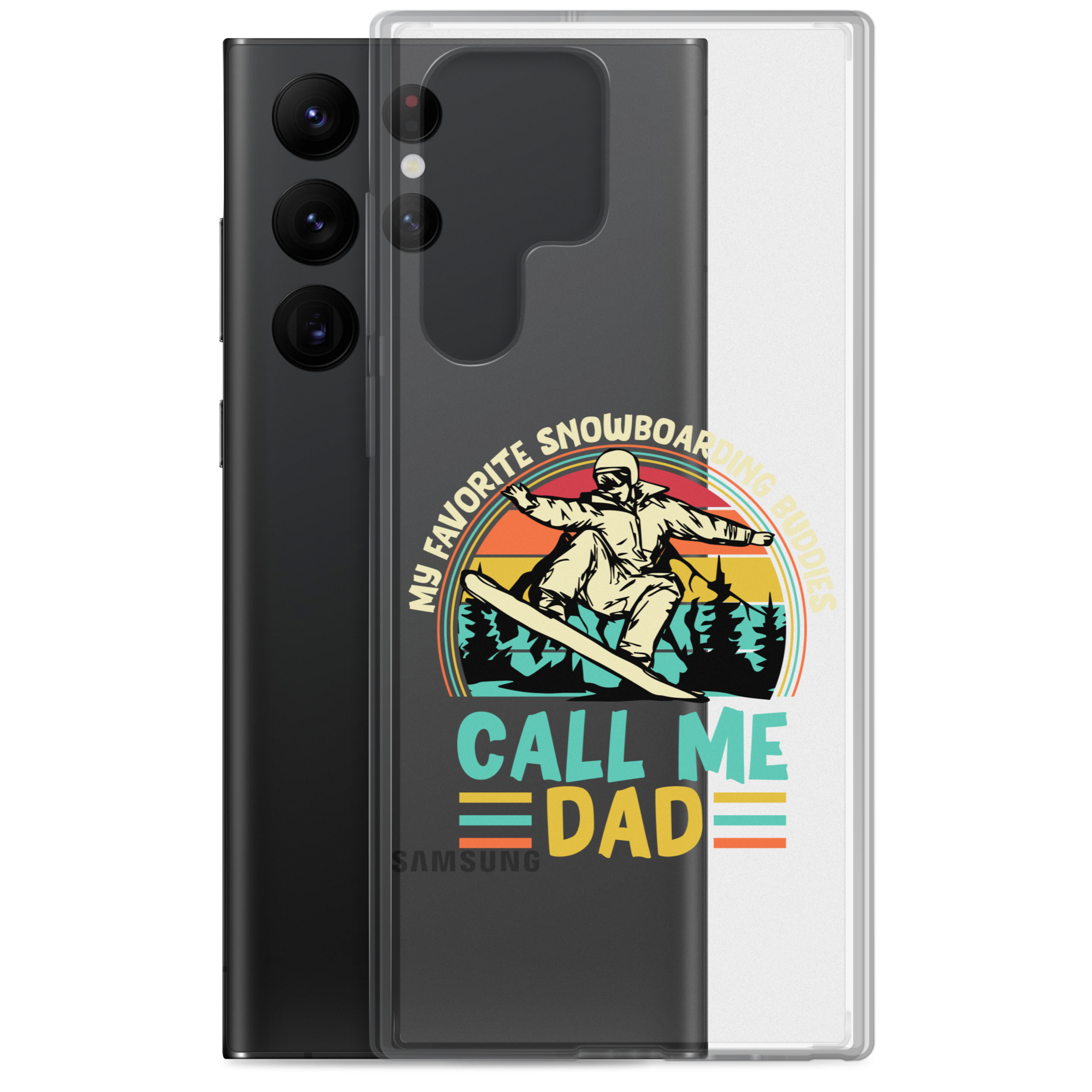 My Favorite Snowboarding Buddies Call Me Dad Clear Case for Samsung®