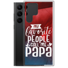 My Favorite People Call Me Papa Clear Case for Samsung®