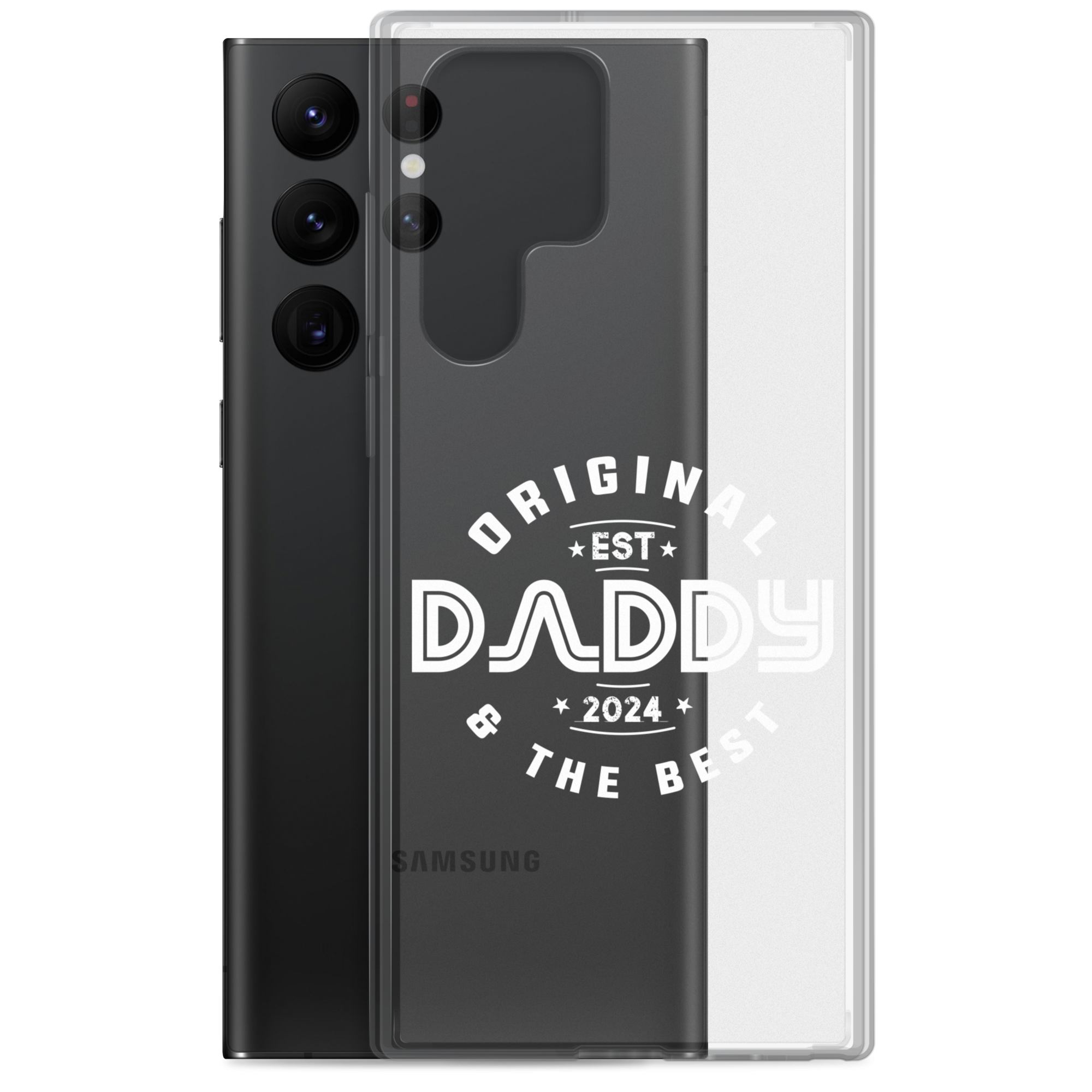 Original And The Best Daddy Establish 2024 Clear Case for Samsung®