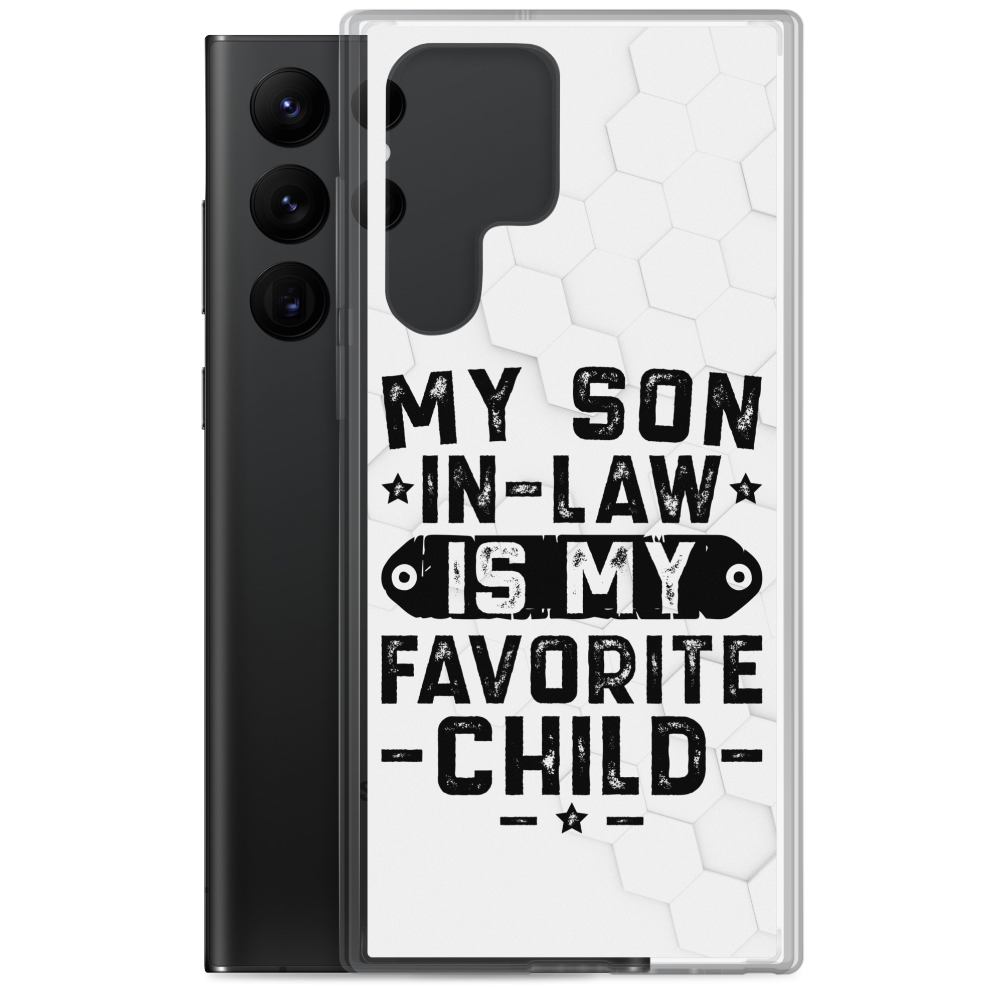 My Son-In-Law Is My Favorite Child Clear Case for Samsung®