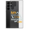 My Son-In-Law Is My Favorite Child Clear Case for Samsung®