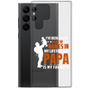 I've Been Called A Lot Of Names In My Lifetime But Papa Is My Favorite Clear Case for Samsung®