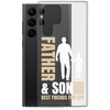 Father & Son Best Friends For Life Clear Case for Samsung®