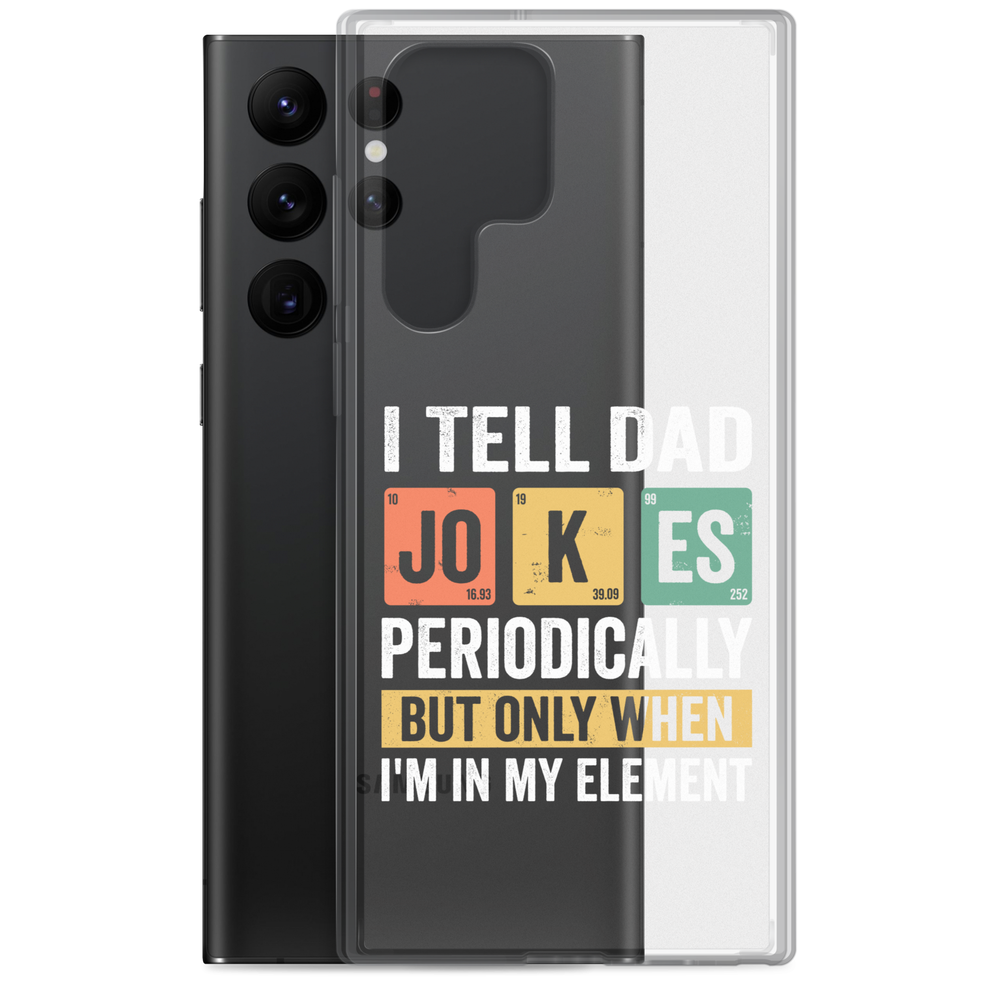 I Tell Dad Jokes Periodically When I'm In My Element Clear Case for Samsung®