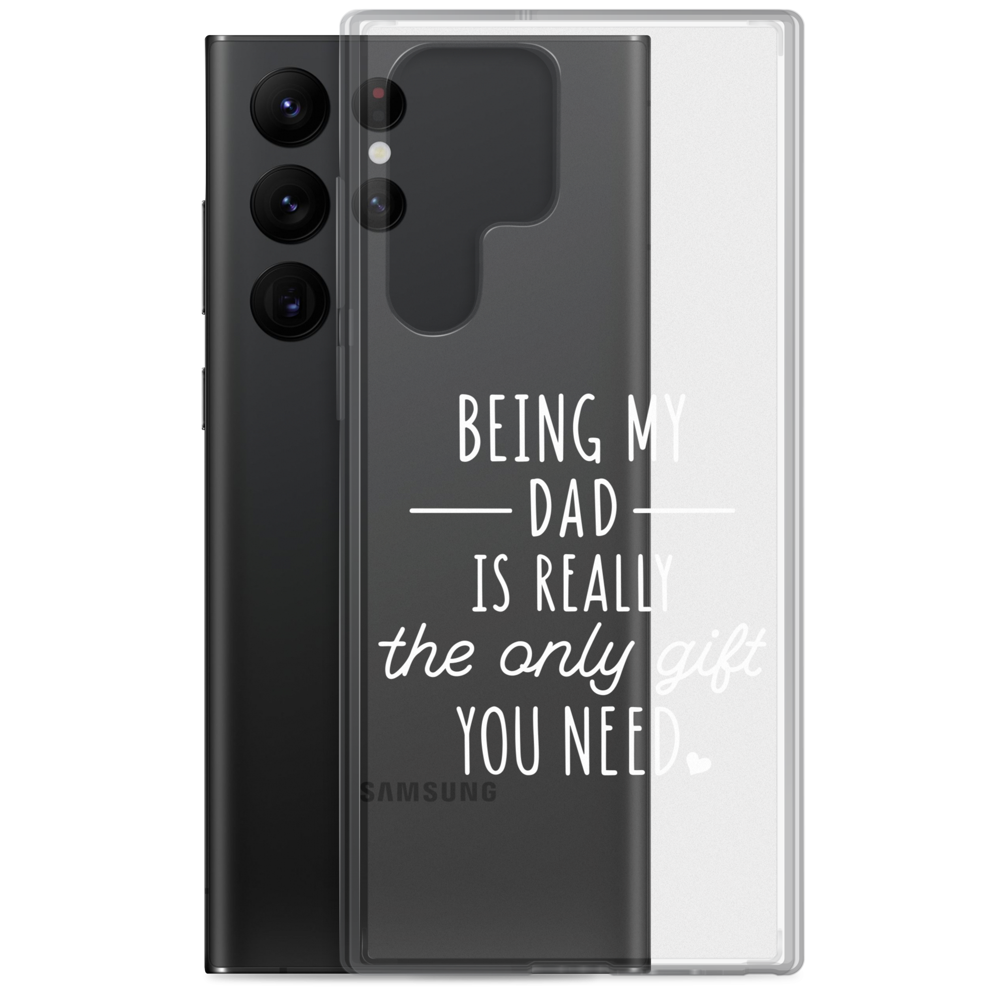 Being My Dad Is Really The Only Gift You Need Clear Case for Samsung®