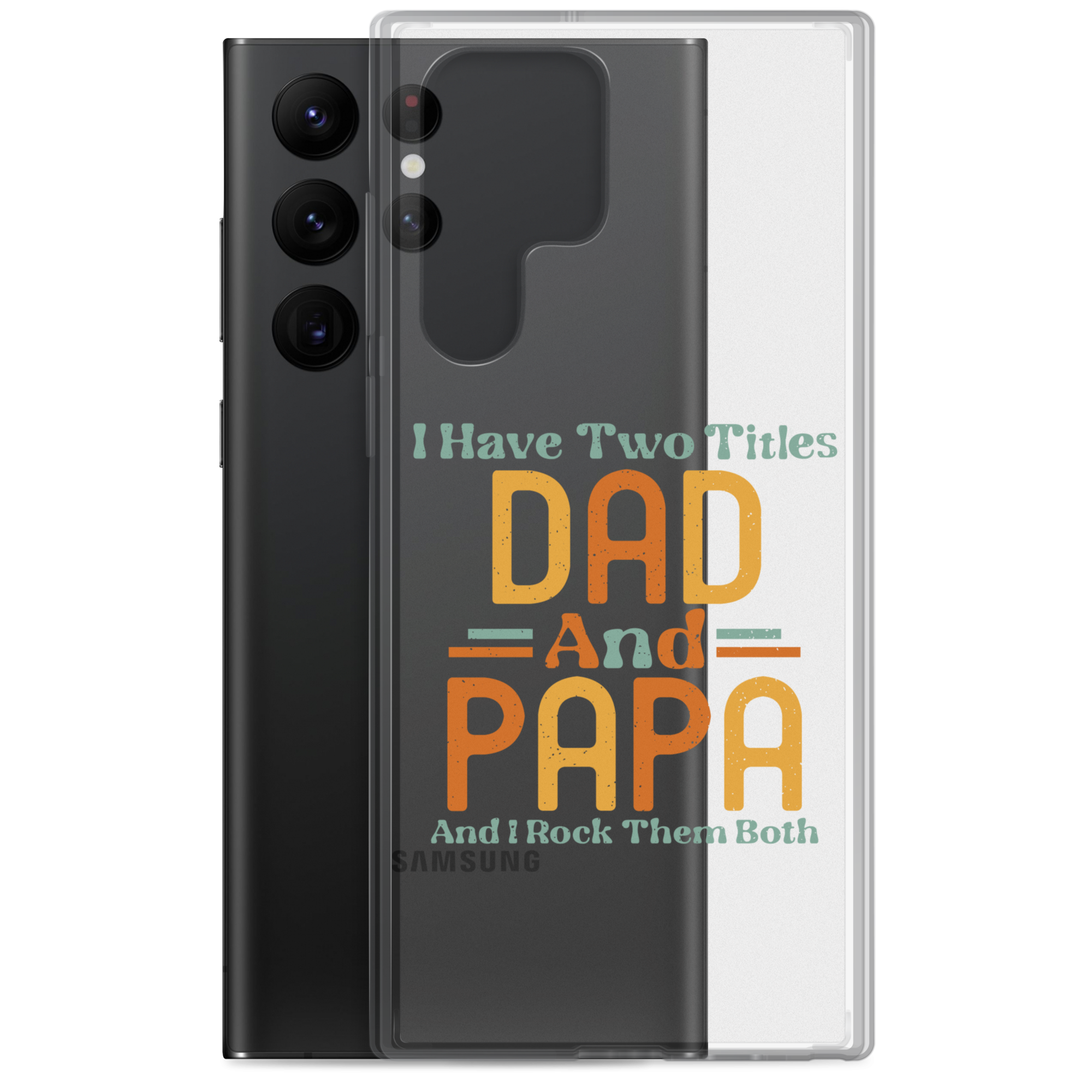 I Have Two Titles Dad And Papa And I Rock Them Both Clear Case for Samsung®