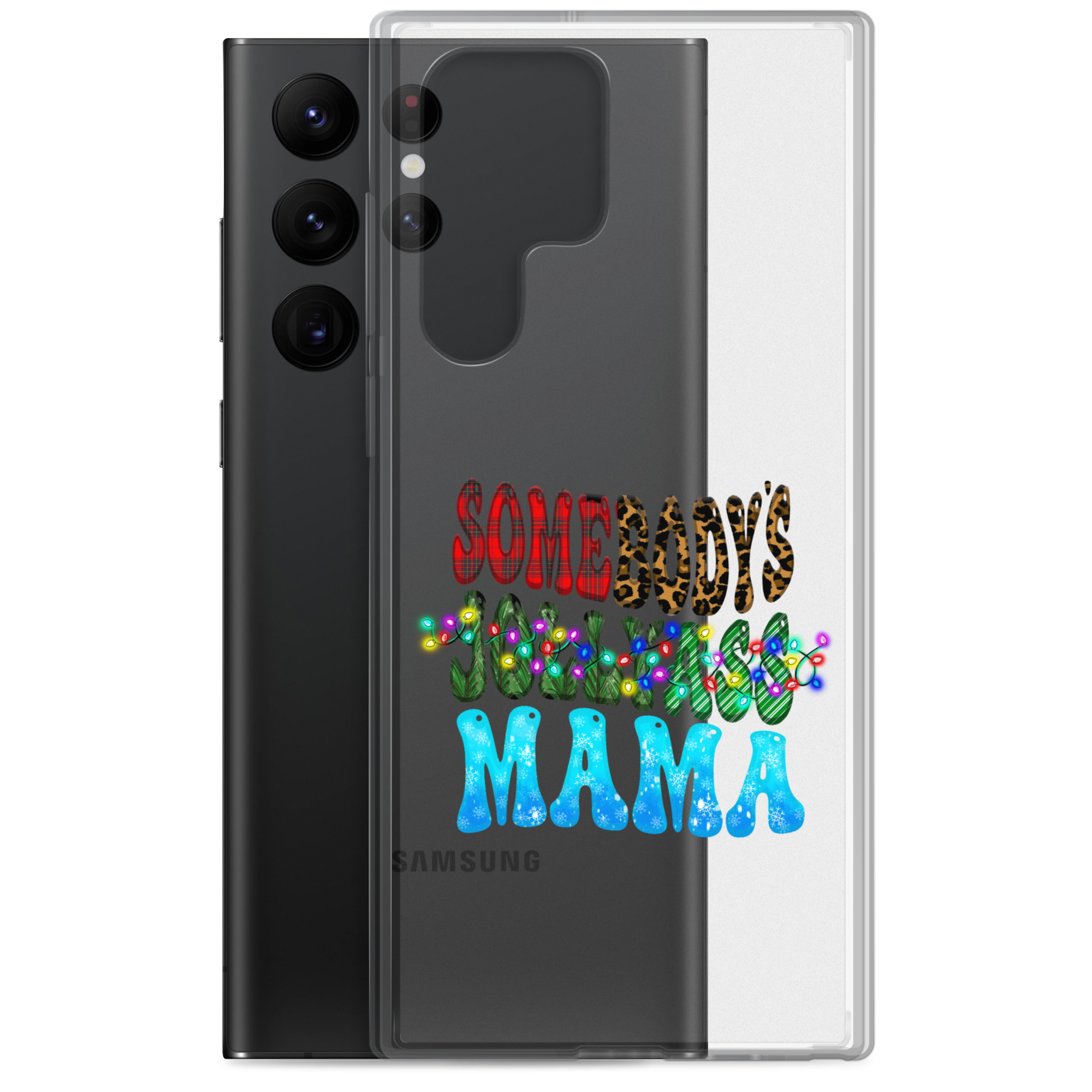 Somebody's Jollyass Mama Clear Case for Samsung®