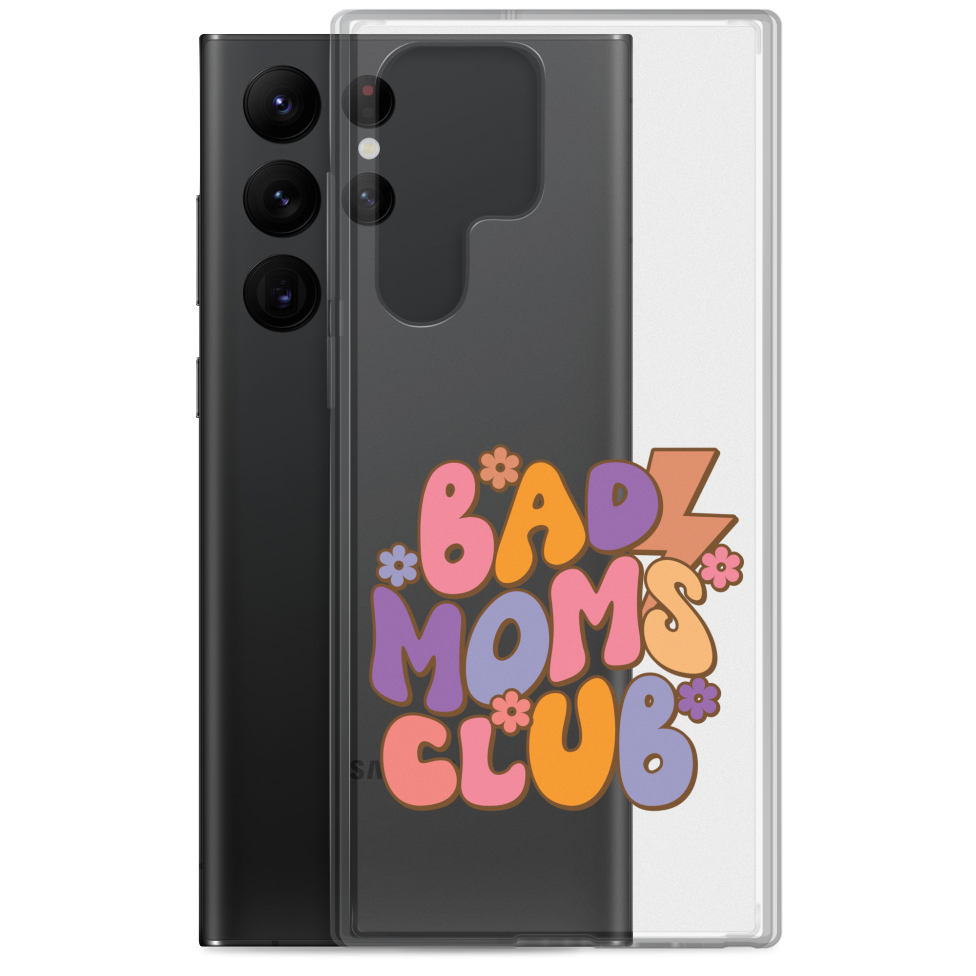 Bad Moms Club Clear Case for Samsung®