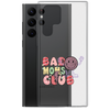 Bad Moms Club Clear Case for Samsung®