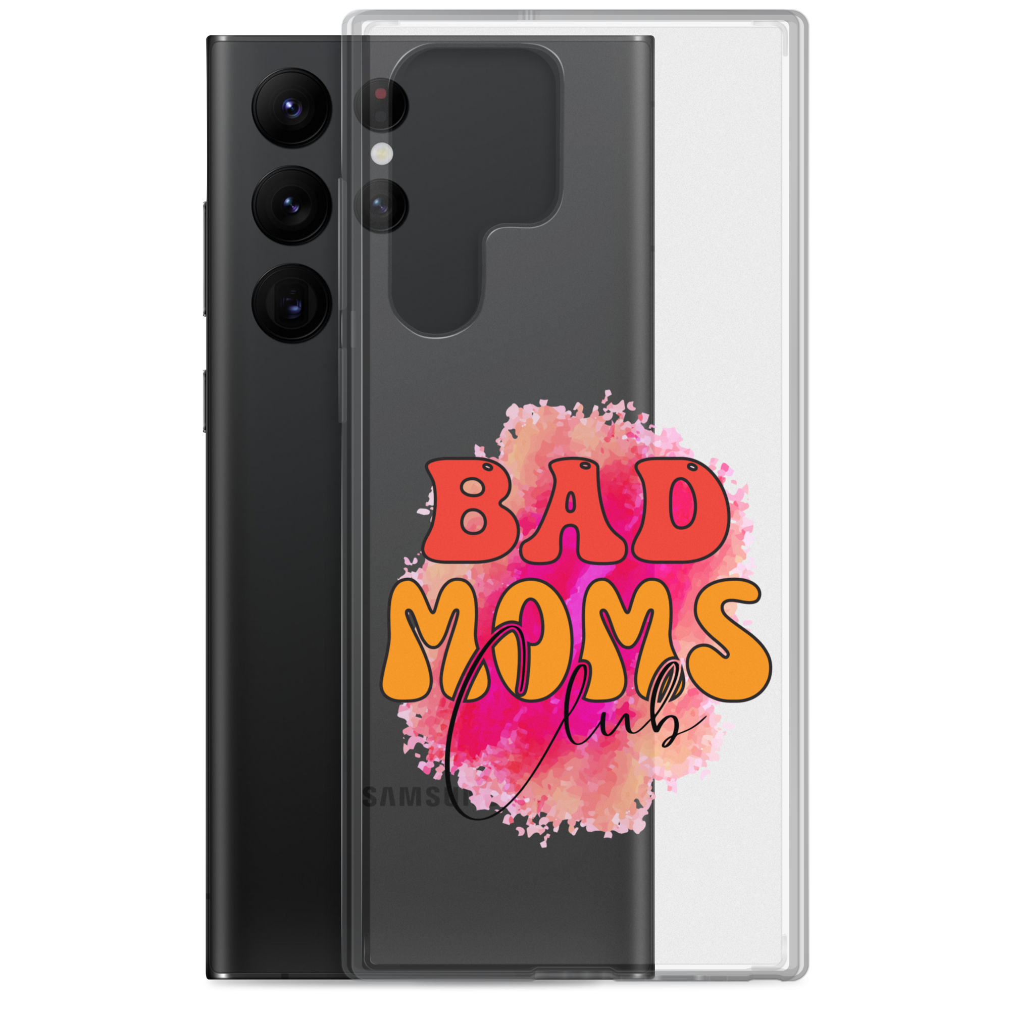 Bad Moms Club Clear Case for Samsung®