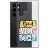 Bad Moms Club Clear Case for Samsung®