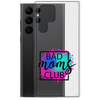 Bad Moms Club Clear Case for Samsung®