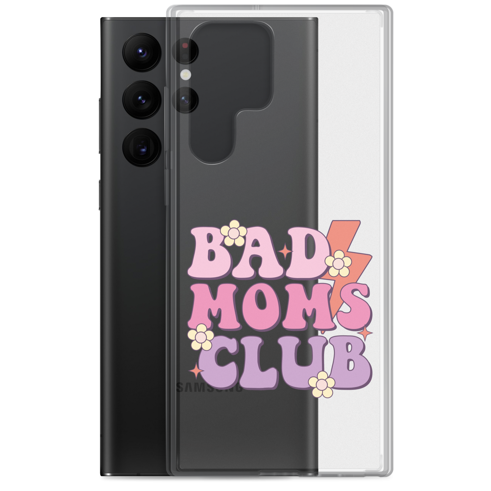 Bad Moms Club Clear Case for Samsung®