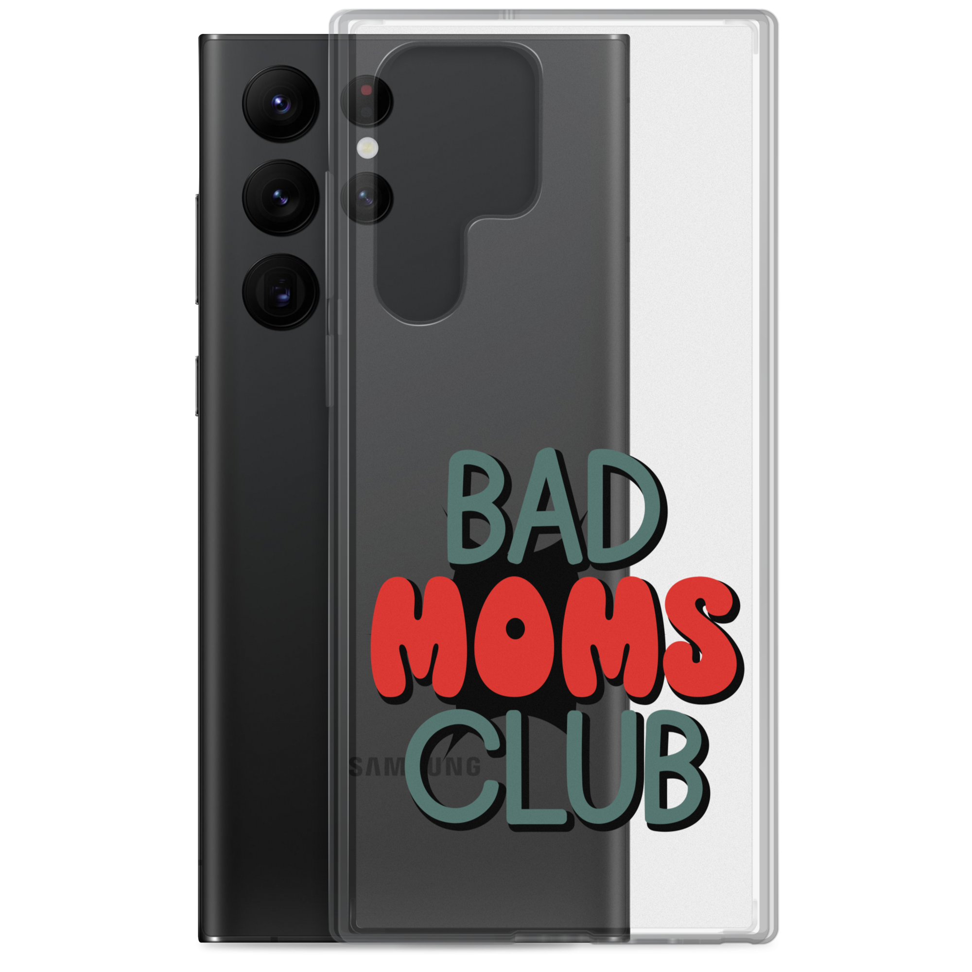 Bad Moms Club Clear Case for Samsung®